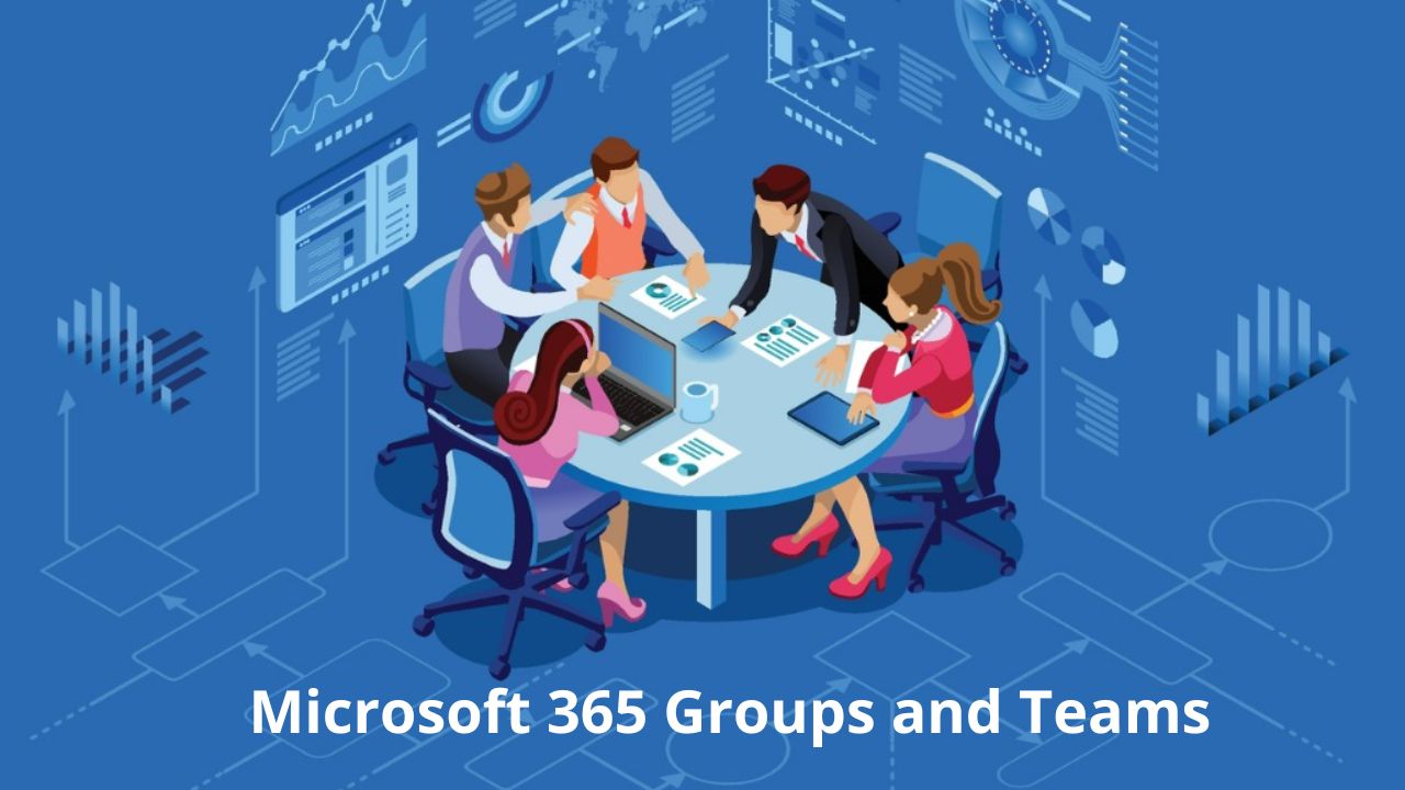 Microsoft 365 Groups and Teams