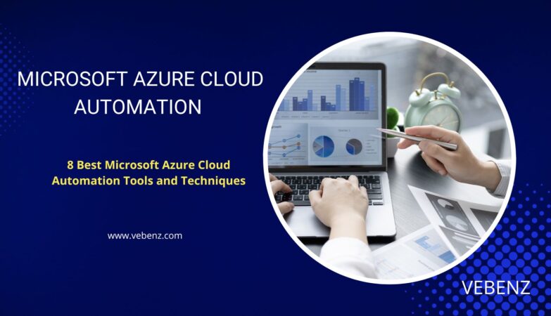 Top 8 Microsoft Azure Cloud Automation Tools and Techniques